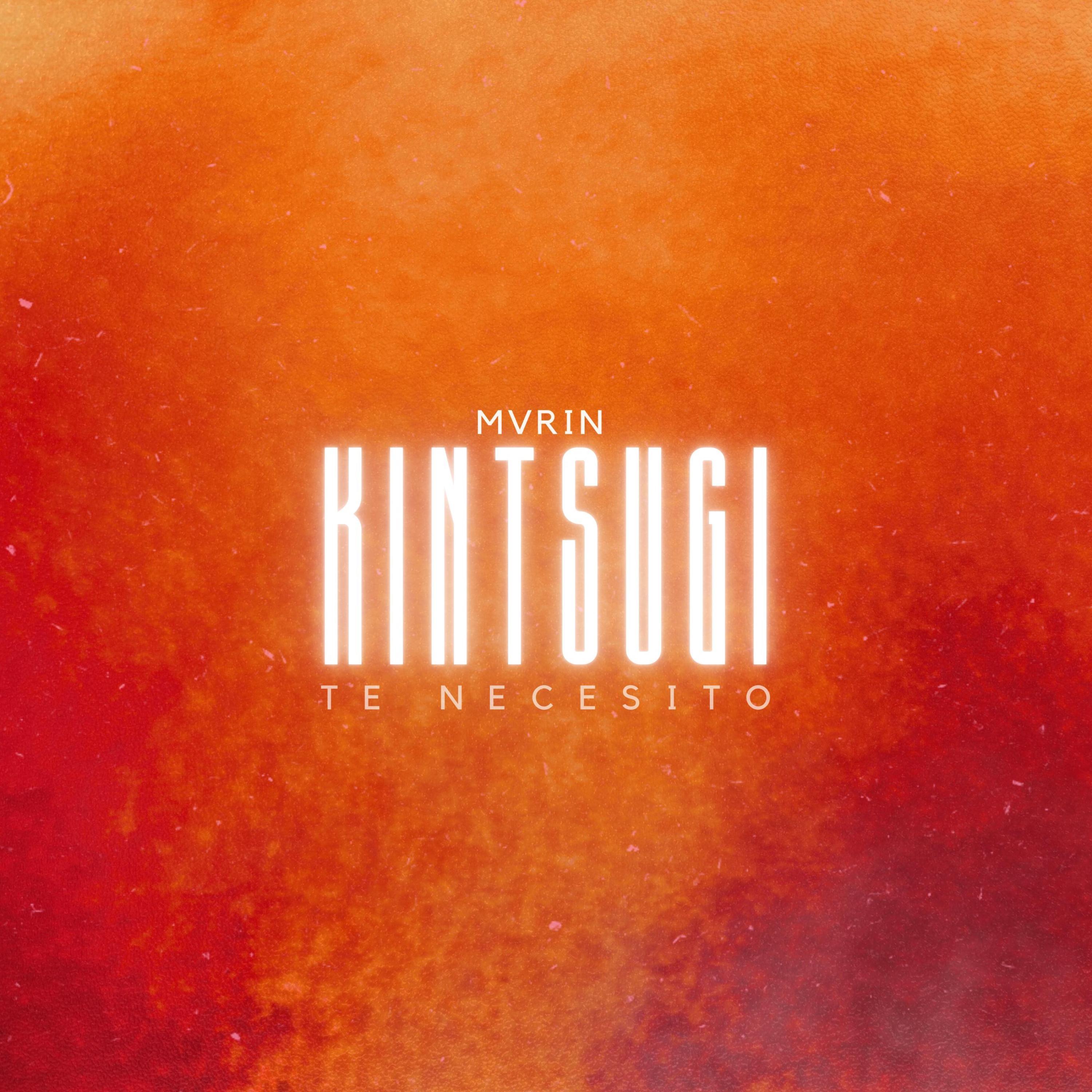 Kintsugi (te necesito)