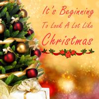 It's Beginning to Look a Lot Like Chirstmas: Golden Oldies Christmas Music Super Hits Like White Christmas, Rockin' Around the Christmas Tree, Let It Snow, The Christmas Song, Jingle Bells, Winter Wonderland, Grandma Got Run over by a Reindeer