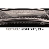 Goody Goody: Harmonica Hits, Vol. 4