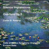 Silence Impressions, Overture Op.5 (feat. Orquesta Sinfonica del Estado de México & Enrique Batiz)