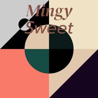 Mingy Sweet