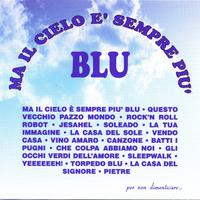 Ma Il Cielo E' Sempre Piu' Blu