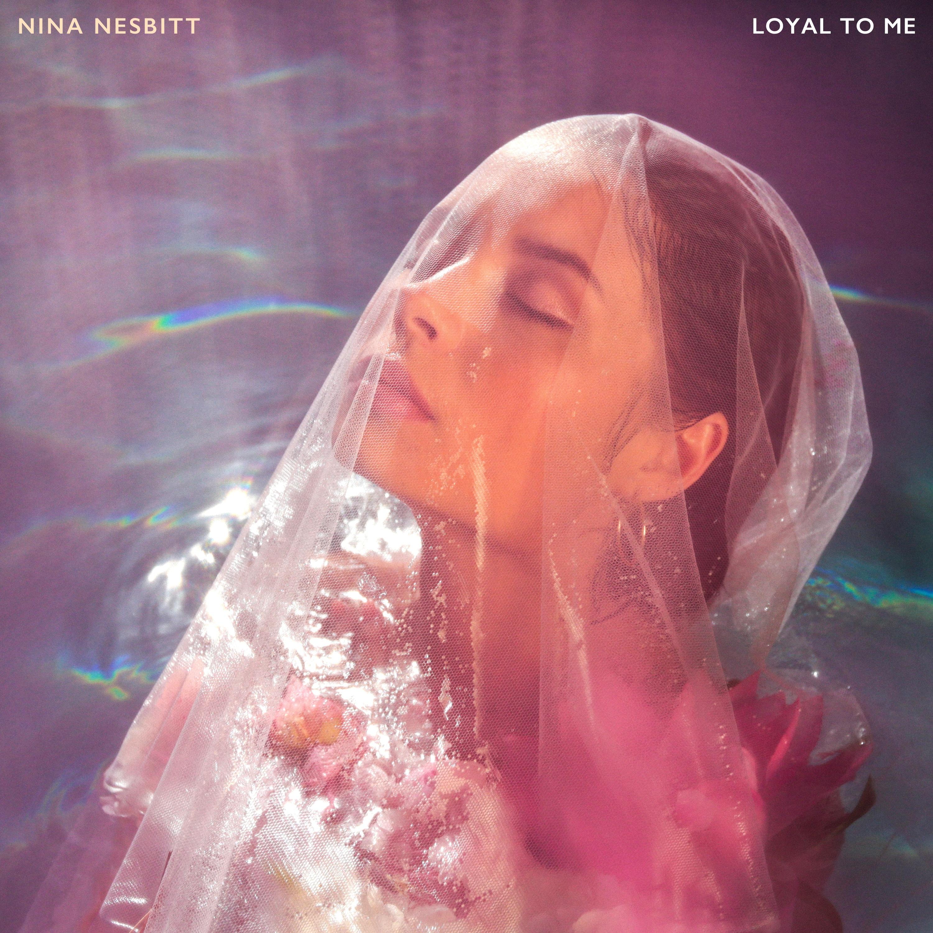 Loyal to Me_Nina Nesbitt_Loyal to Me | 在线播放_Loyal to Me歌词_Loyal to Me下载 | 网易云音乐