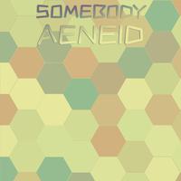 Somebody Aeneid