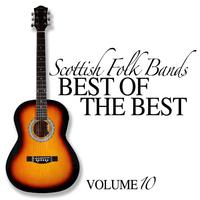 Scottish Folk Bands: Best of the Best, Vol. 10