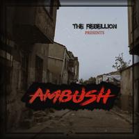 The Rebellion Presents: AMBUSH