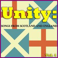 Unity: Songs from Scotland and England, Vol. 1