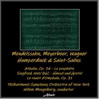 Mendelssohn, Meyerbeer, Wagner, Humperdinck & Saint-Saëns: Athalie, OP. 74 - Le Prophète - Siegfried, Wwv 86C - Hänsel Und Gretel - Le Rouet d’Omphale, OP. 31