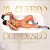 El Mayor Clasico - El Cuerpo Del Deseo