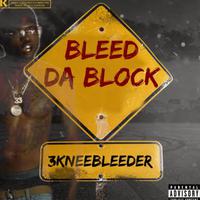 Bleed Da Block