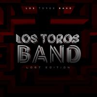 Los Toros Band (Lost Edition)