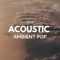 Acoustic Ambient Pop - Vol. 15