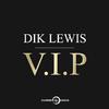 Dik Lewis - VIP