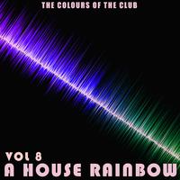 A House Rainbow - Vol.8