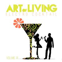 Art of Living: Electro Cocktail, Vol. 14