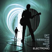 Get The Message: The Best Of Electronic