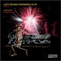 LETS TECHNO FIREWORKS 20.20 - PART 2