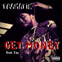 Get Money (feat. Yay)