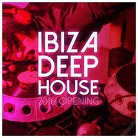 Ibiza Deep House 2016 Opening