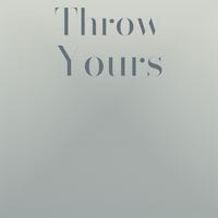 Throw Yours