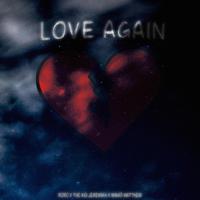 Love Again (feat. WWAB Matthew & The Kid Jeremiah)