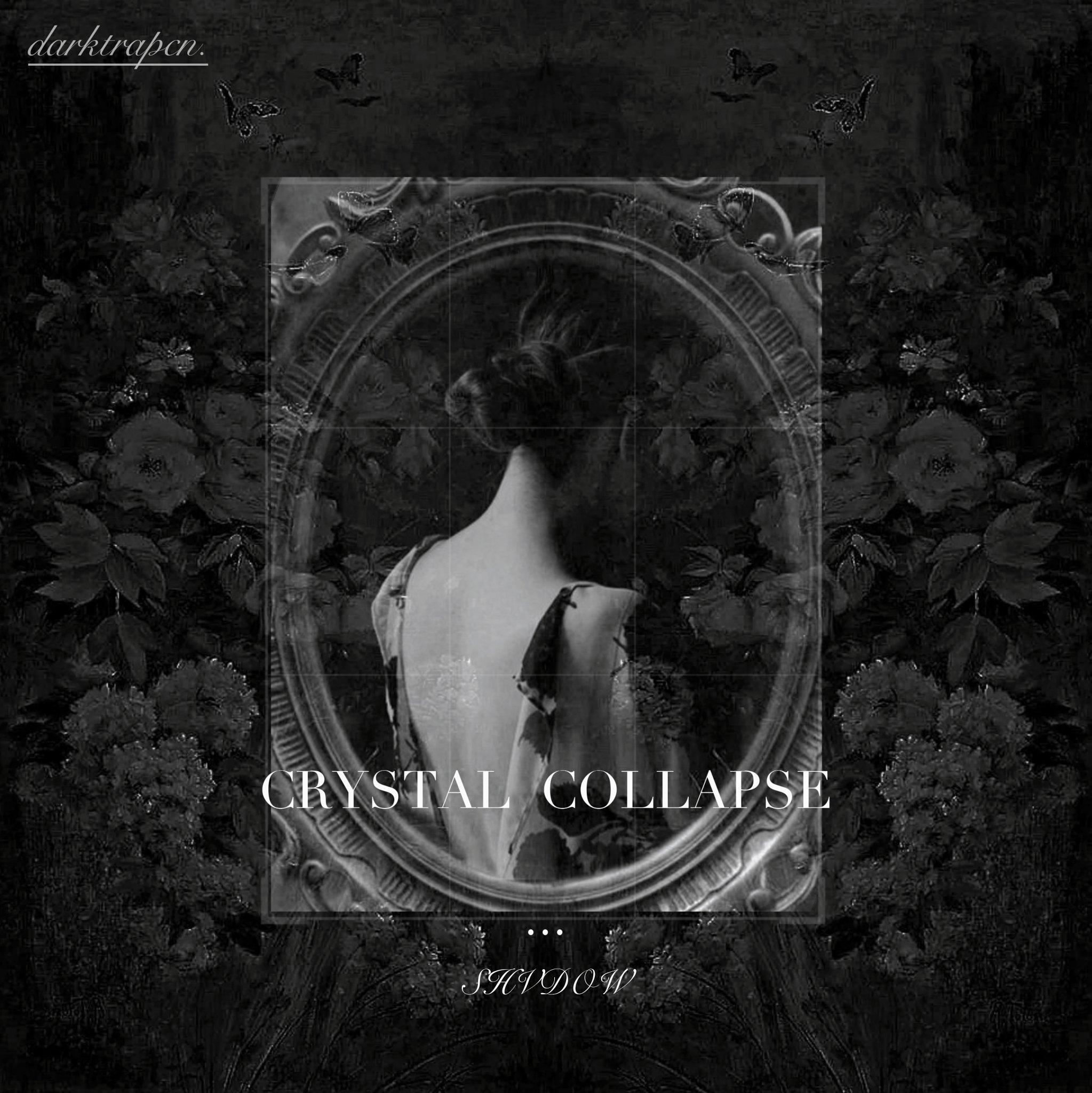 CRYSTAL COLLAPSE