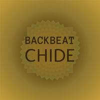 Backbeat Chide