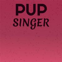 Pup Singer