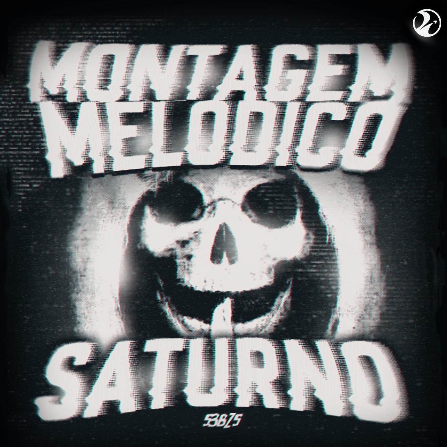 MONTAGEM MELODICO SATURNO
