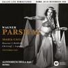 Maria Callas - Parsifal, WWV 111, Act 1: