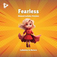 Fearless (Slowed Lullaby Version)