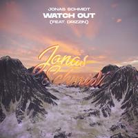 Watch Out (feat. Drizzin) [Radio Edit]