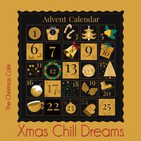 Advent Calendar, Xmas Chill Dreams