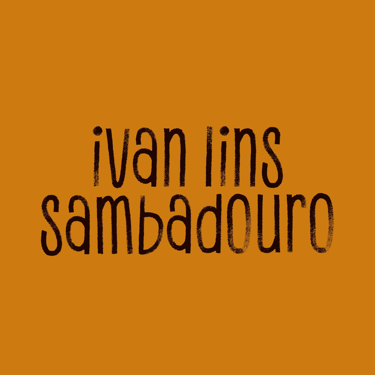 Sambadouro_Ivan Lins_Sambadouro | 在线播放_Sambadouro歌词_Sambadouro下载 | 网易云音乐