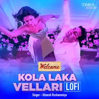 Kola Laka Vellari (Lofi)