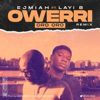 Owerri (Oro Oro) [feat. Layi B] (Remix)