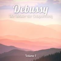 Die Meister der Entspannung: Debussy, Vol. 1