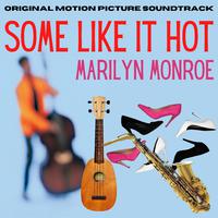 Some Like It Hot (Original Motion Picture Soundtrack)