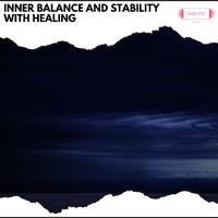 Inner Balance and Stability with Healing