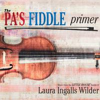 The Pa's Fiddle Primer