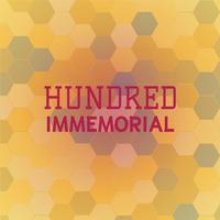 Hundred Immemorial