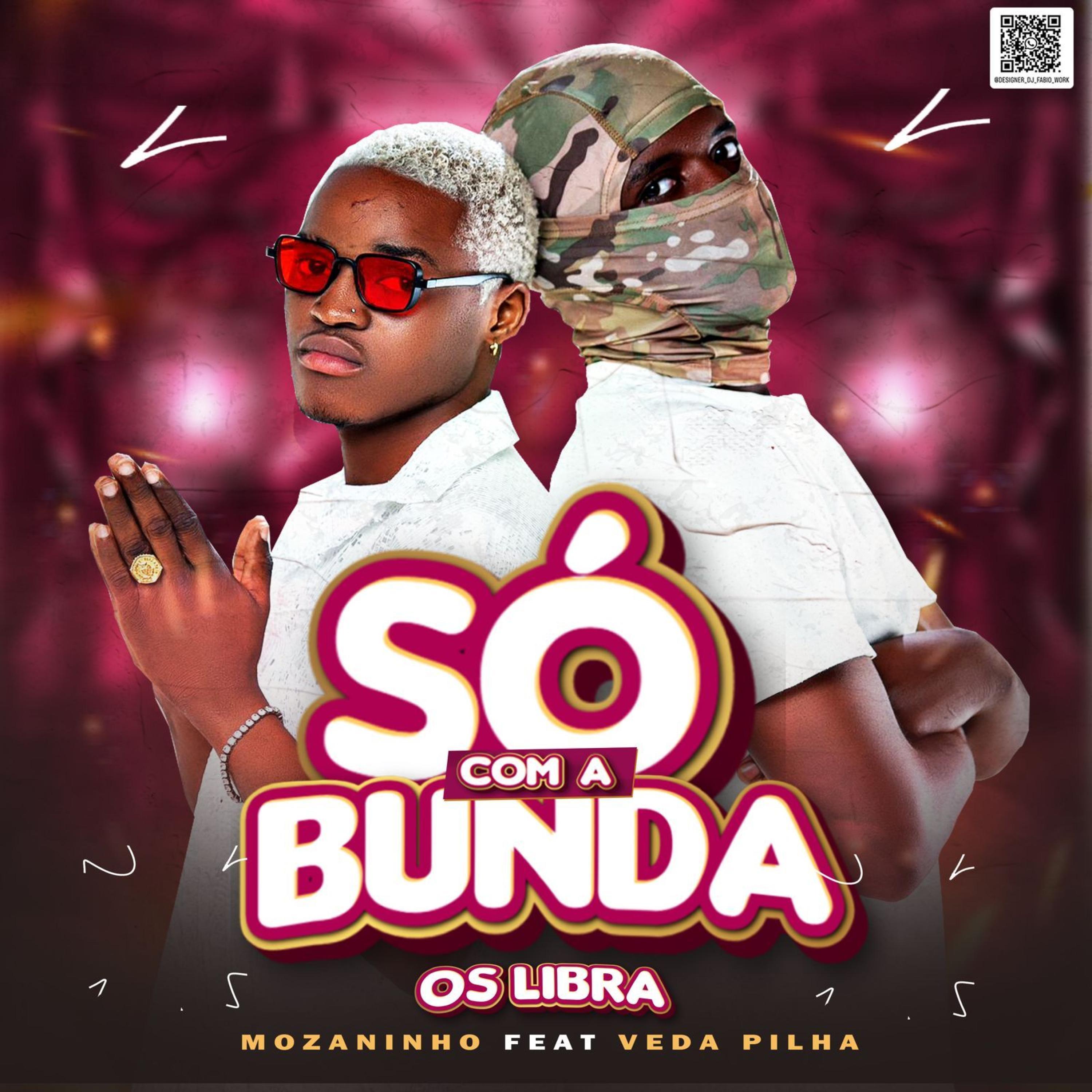 SÓ A BUNDA (feat. Mozaninho & Vedapilha)