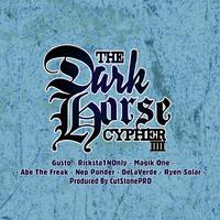 The Dark Horse Cypher IV (feat. Gusto, Ricksta1NOnly, Magik One, Abe The Freak, Nep Ponder, DeLaVerde & Ryen Solar)