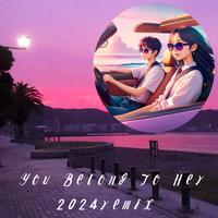 You Belong To Her (2024 Remix)