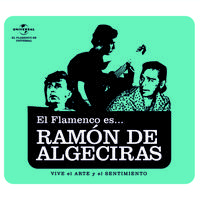 El Flamenco Es... Ramon De Algeciras