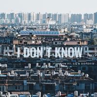 I don't know（我不知道）