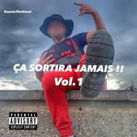 ÇA SORTIRA JAMAIS !! Vol.1