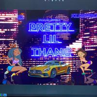 PRETTY LIL THANG (feat. KT DINERO)