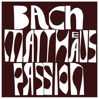 Bach: Matthäus-Passion