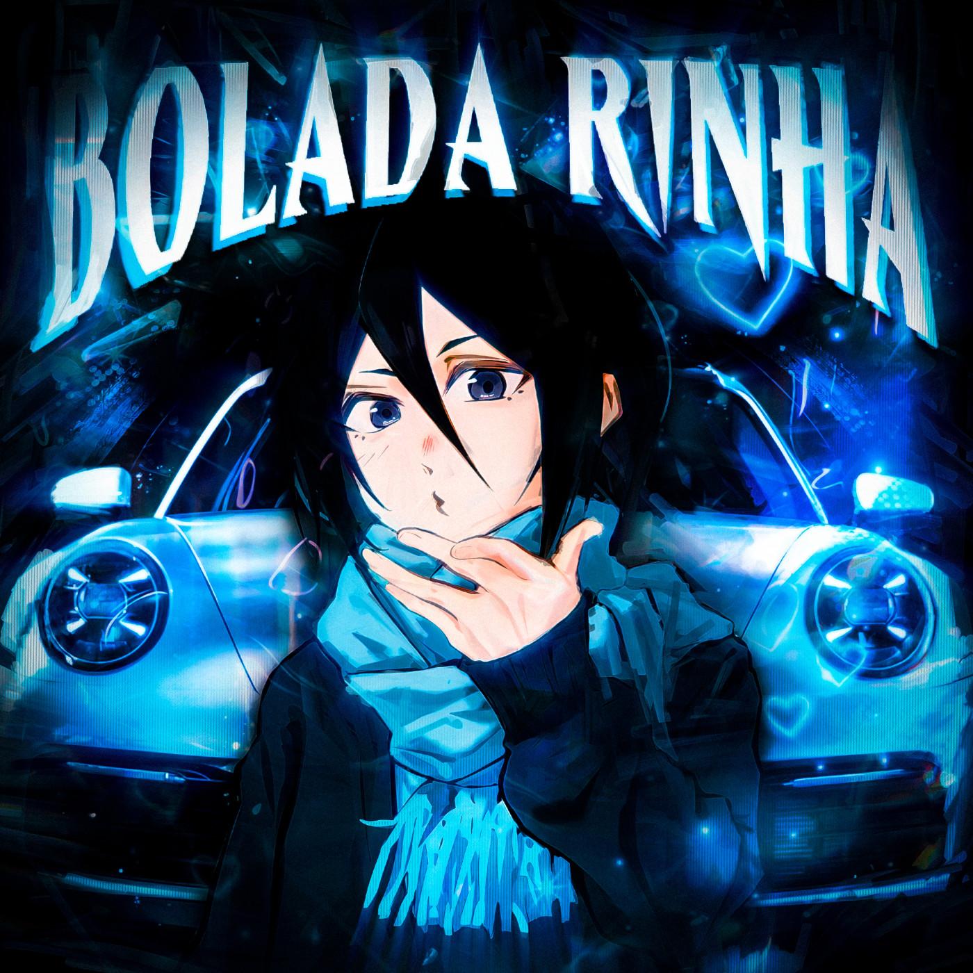 BOLADA RINHA (Sped Up)